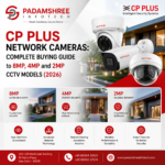 CP PLUS Network Cameras: Complete Buying Guide to 8MP, 4MP and 2MP CCTV Models (2026)